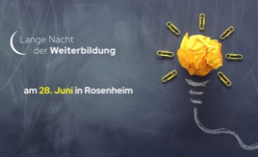 Lange Nacht der Weiterbildung am 28.06.2022 in Rosenheim